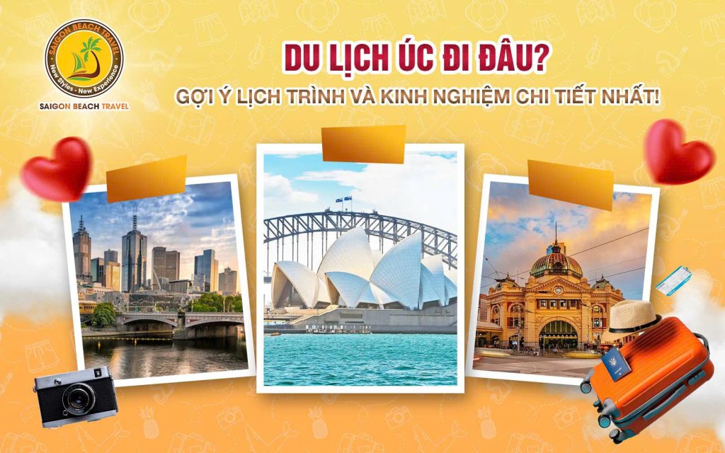 Du Lịch Úc Đi Đâu? Gợi Ý Lịch Trình Và Kinh Nghiệm Chi Tiết Nhất!