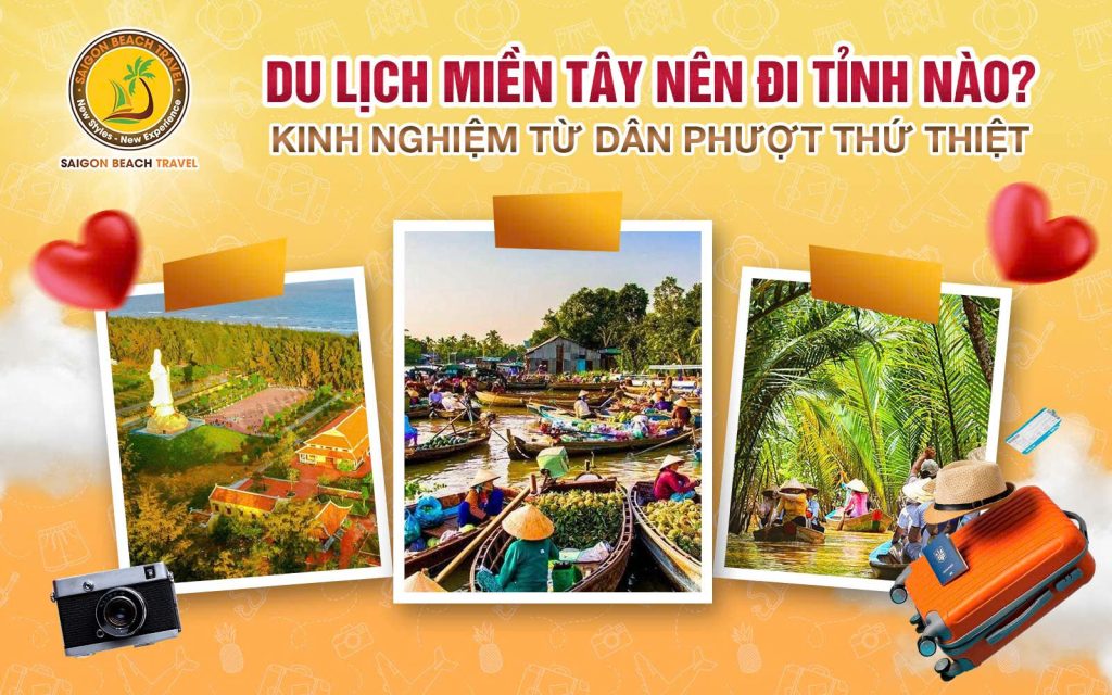 Du lịch miền tây nên đi tỉnh nào